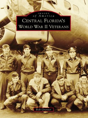 cover image of Central Florida's World War II Veterans